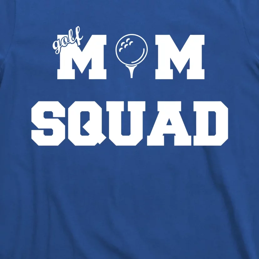 Golf Mom Squad Funny Gift T-Shirt