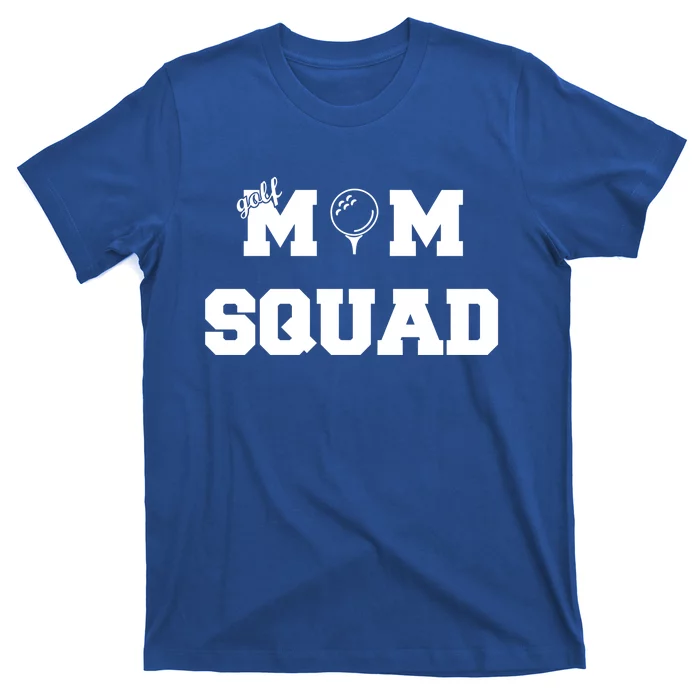 Golf Mom Squad Funny Gift T-Shirt