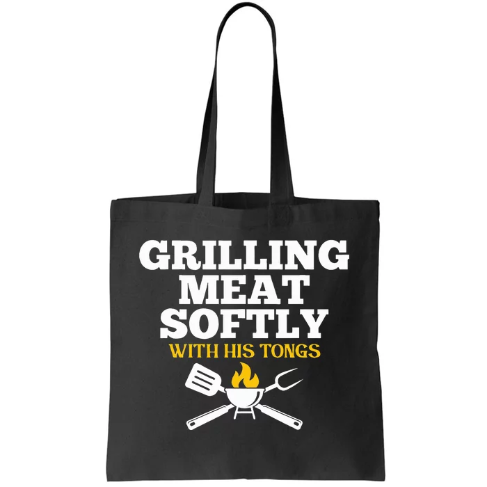 Grilling Meat Softly With His Tongs Funny Grill Barbecue Dad Tote Bag