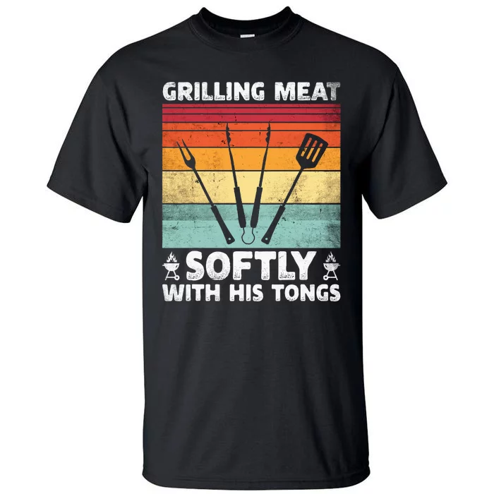 Grilling Meat Softly With His Tongs Funny Grilling Bbq Quote Tall T-Shirt