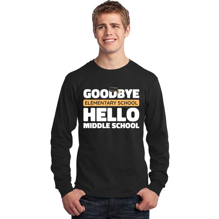 Goodbye Middle School Hello High School 8th Grade Graduation Tall Long Sleeve T-Shirt