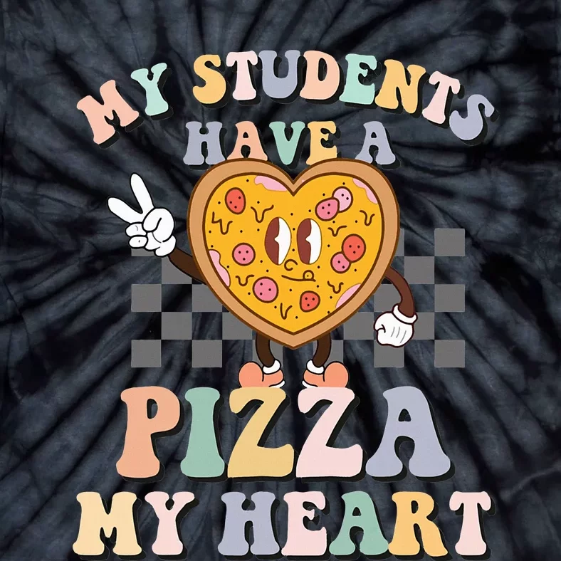 Groovy My Students Have Pizza Of My Heart Teacher Valentine Tie-Dye T-Shirt