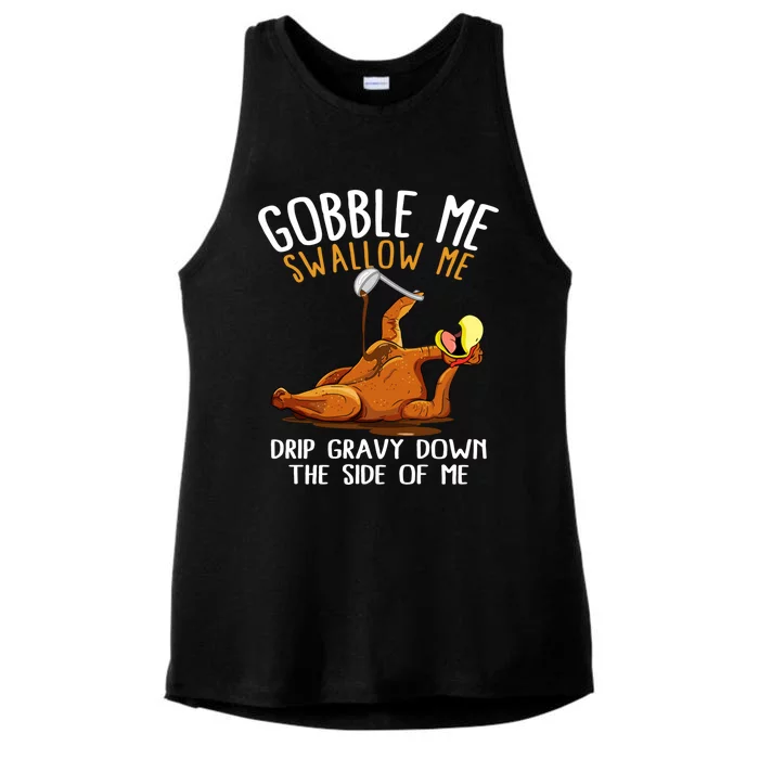 Gobble Me Swallow Me Gift Funny Thanksgiving Gift Ladies Tri-Blend Wicking Tank