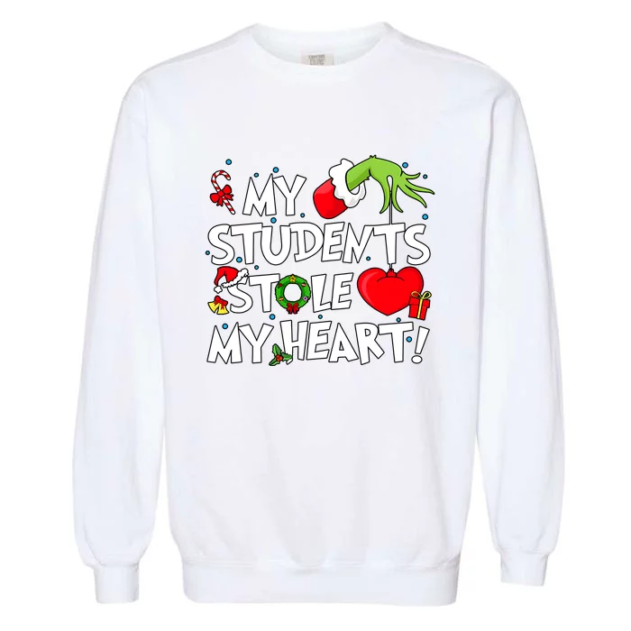 Grinchmas My Student Stole My Heart Christmas Holiday Season Teacher Garment-Dyed Sweatshirt