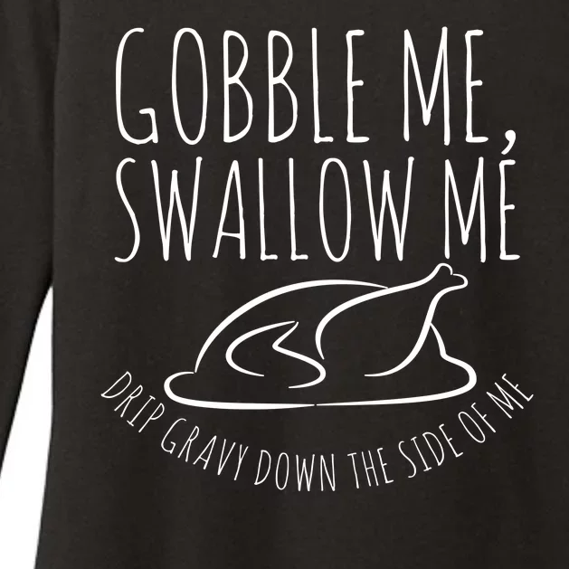 Gobble Me Swallow Me Funny Thanksgiving Womens CVC Long Sleeve Shirt