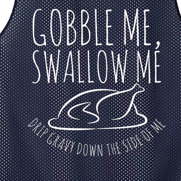 Gobble Me Swallow Me Funny Thanksgiving Mesh Reversible Basketball Jersey Tank