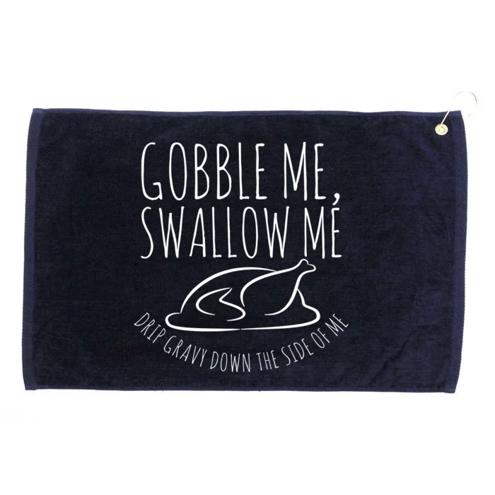 Gobble Me Swallow Me Funny Thanksgiving Grommeted Golf Towel