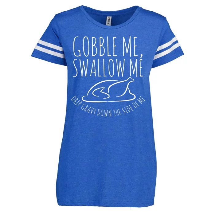 Gobble Me Swallow Me Funny Thanksgiving Enza Ladies Jersey Football T-Shirt