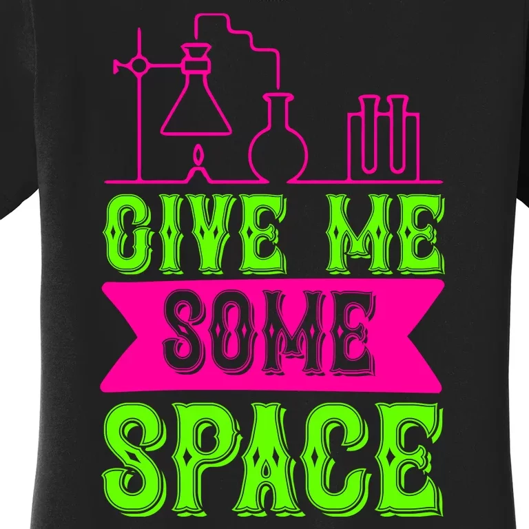 Give Me Some Space Women's T-Shirt