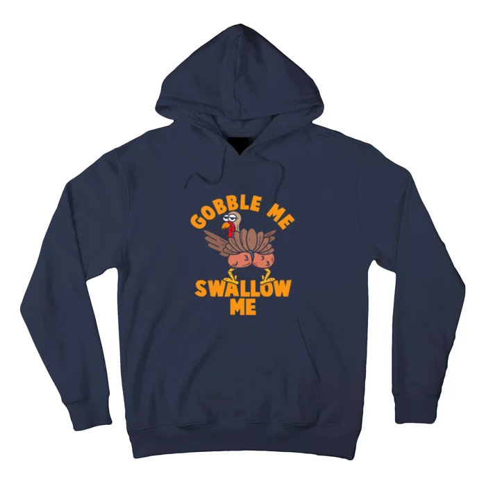 Gobble Me Swallow Funny Thanksgiving Turkey Hoodie