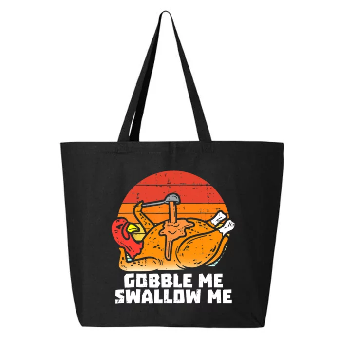 Gobble Me Swallow Me Funny Turkey Thanksgiving Retro Vintage 25L Jumbo Tote