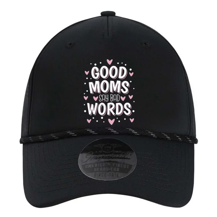 Good Moms Say Bad Words Funny Mother's Day Performance The Dyno Cap