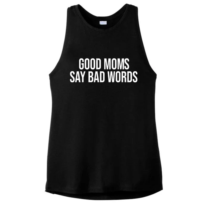 Good Moms Say Bad Words Funny Mom Ladies Tri-Blend Wicking Tank