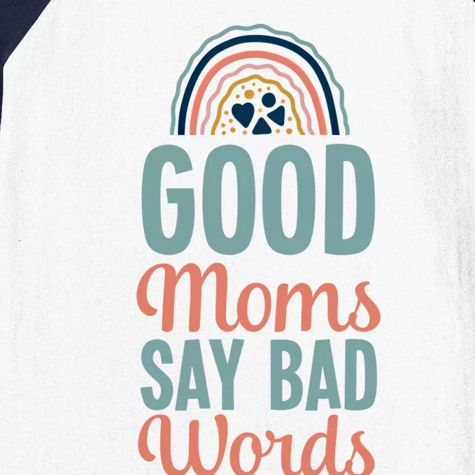 Good Moms Say Bad Words Bohemian Rainbow Boho Mom Cool Gift Baseball Sleeve Shirt