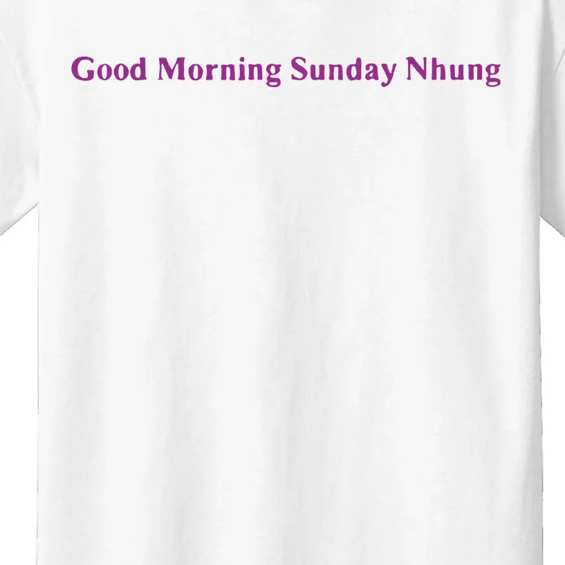 Good Morning Sunday Nhung Kids T-Shirt