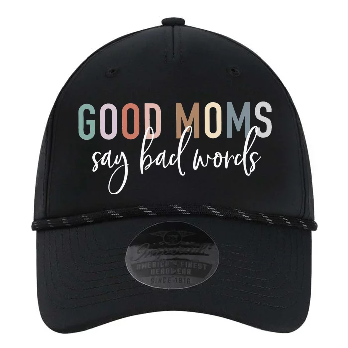 Good Moms Say Bad Words Mama Gifts Funny Saying Mom Performance The Dyno Cap