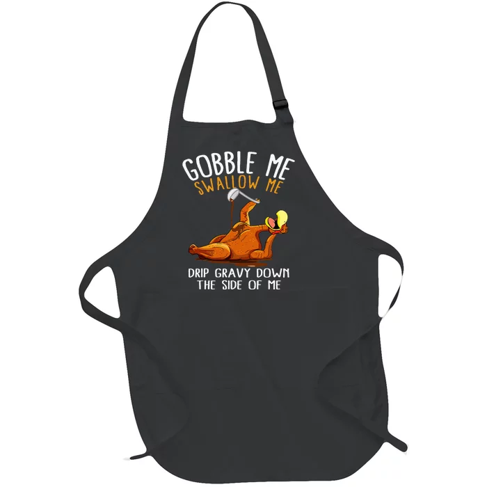 Gobble Me Swallow Me Funny Thanksgiving Full-Length Apron With Pocket