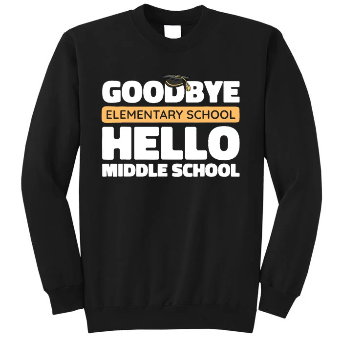 Goodbye Middle School Hello High School 8th Grade Graduation Tall Sweatshirt