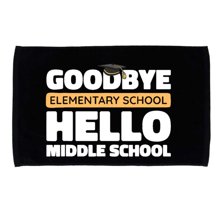 Goodbye Middle School Hello High School 8th Grade Graduation Microfiber Hand Towel