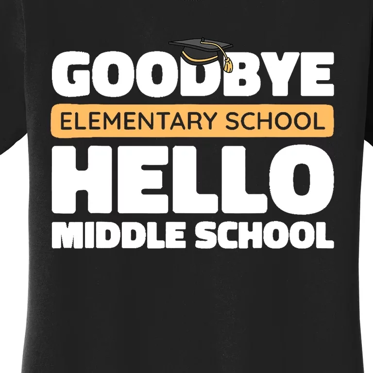 Goodbye Middle School Hello High School 8th Grade Graduation Women's T-Shirt