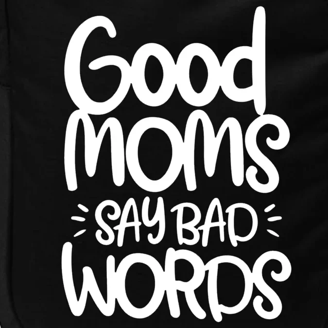 Good Moms Say Bad Words Impact Tech Backpack