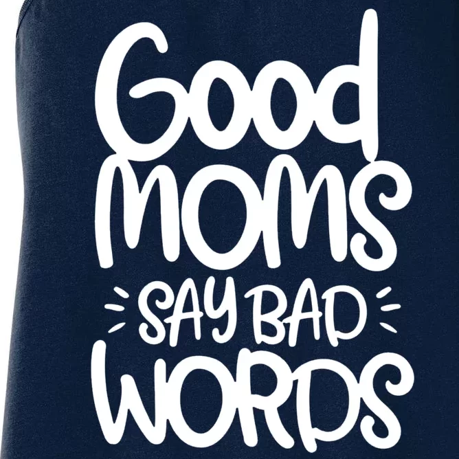 Good Moms Say Bad Words Women's Racerback Tank