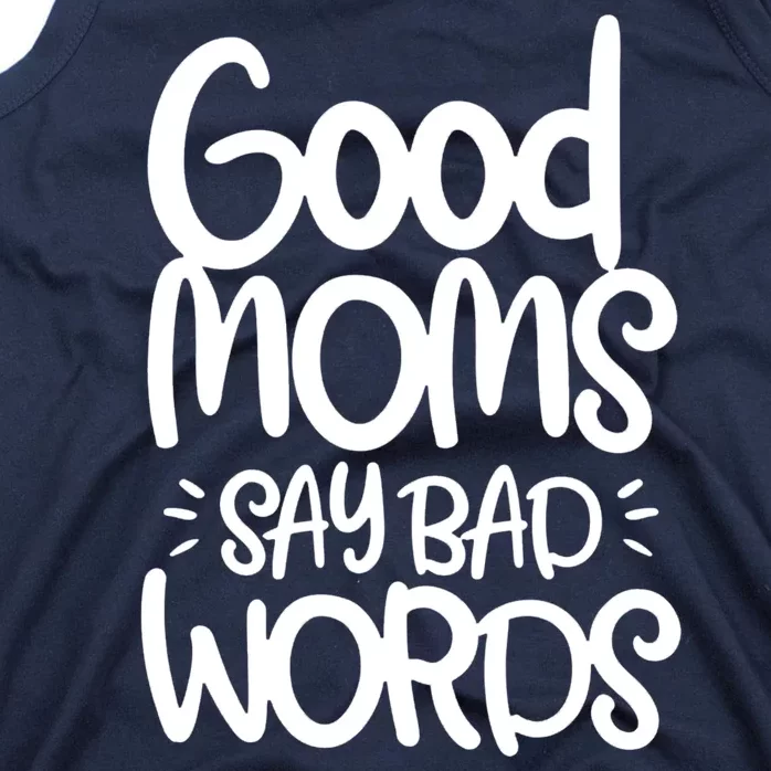 Good Moms Say Bad Words Tank Top