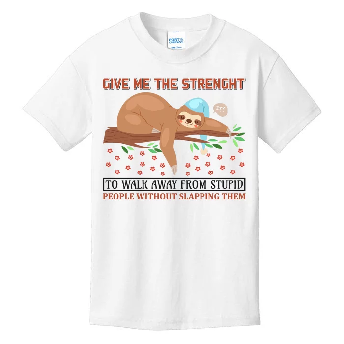 Give Me The Strength Tol Walk Away From Stupid Kids T-Shirt