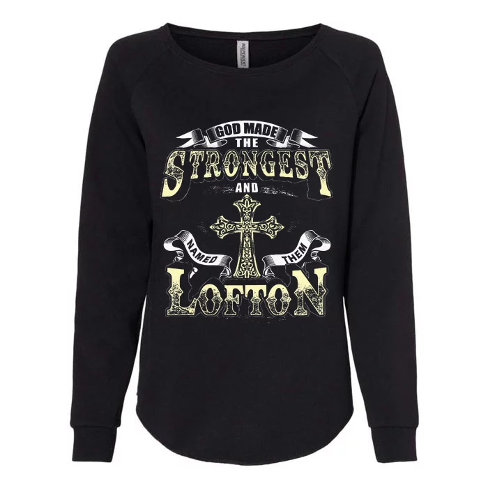 God Made The Stronggest And Named Them Lofton Womens California Wash Sweatshirt