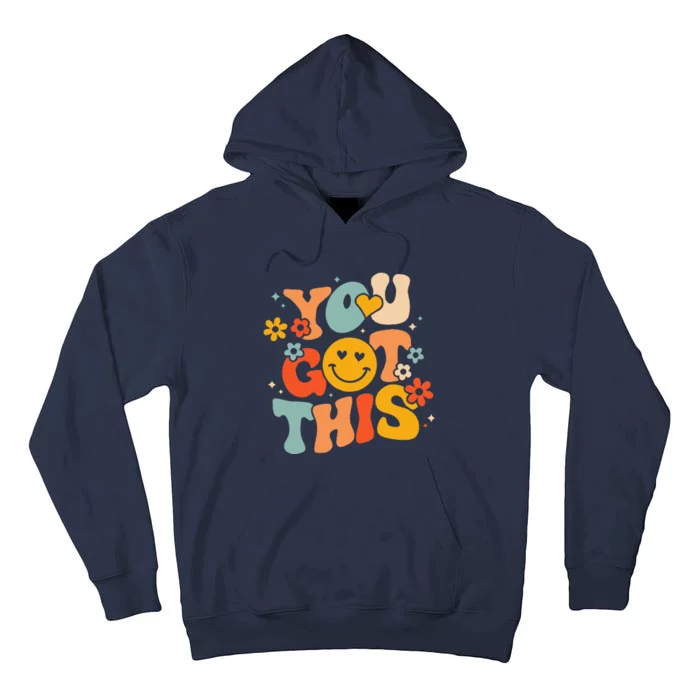 Groovy Motivational Testing Day Teacher Student You Got This Tall Hoodie