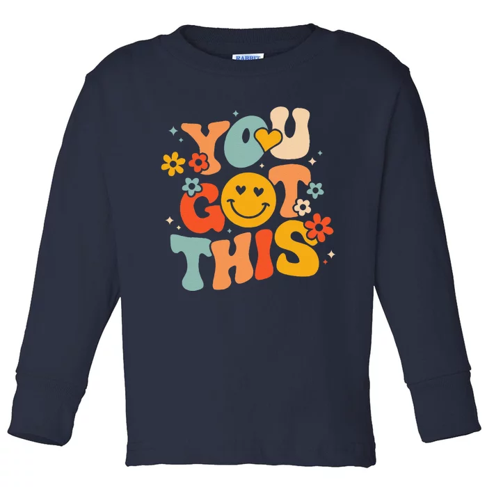 Groovy Motivational Testing Day Teacher Student You Got This Toddler Long Sleeve Shirt