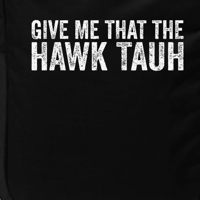 Give Me That The Hawk Tauh Impact Tech Backpack