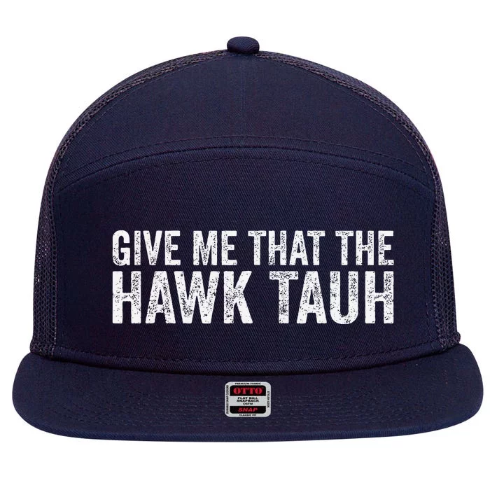 Give Me That The Hawk Tauh 7 Panel Mesh Trucker Snapback Hat