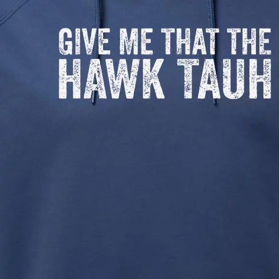 Give Me That The Hawk Tauh Performance Fleece Hoodie