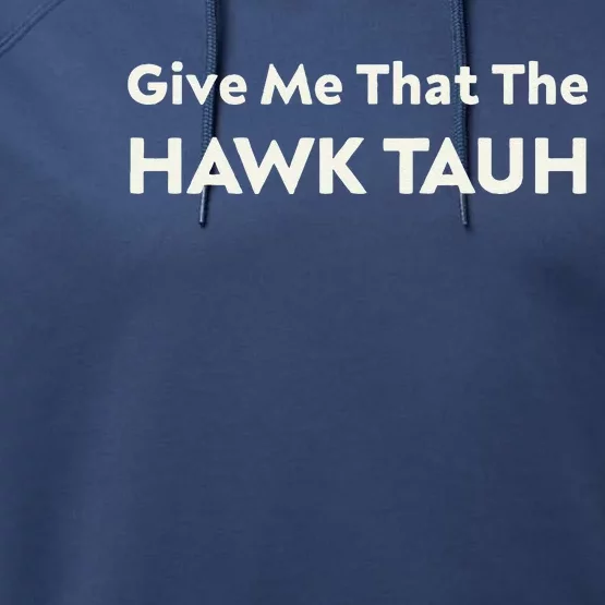 Give Me That The Hawk Tauh Performance Fleece Hoodie