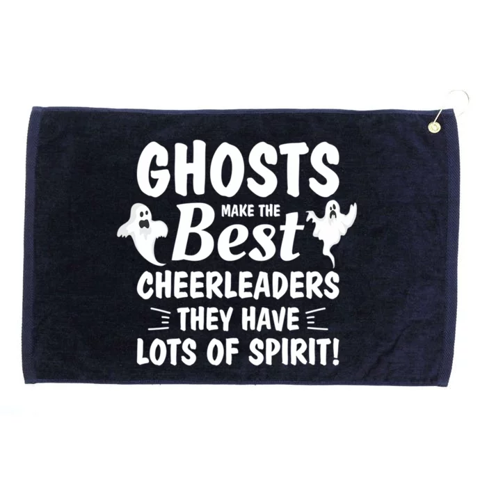 Ghosts Make The Best Cheerleaders They Have Lots Of Spirit Cool Gift Grommeted Golf Towel