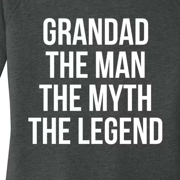 Grandad Man The Myth Legend Women's Perfect Tri Tunic Long Sleeve Shirt