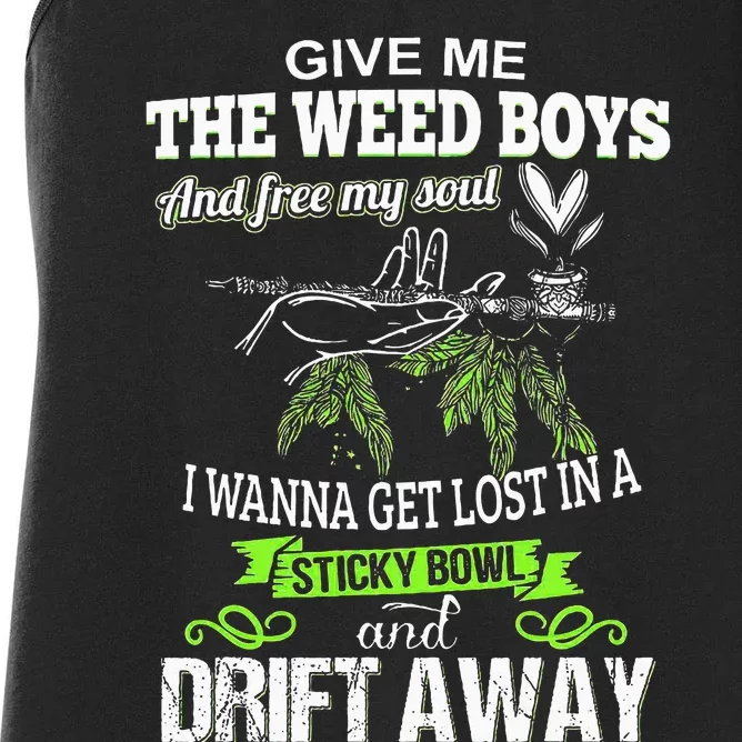 Give Me The Weed And Free My Soul I Wanna Get Lost In Women's Racerback Tank