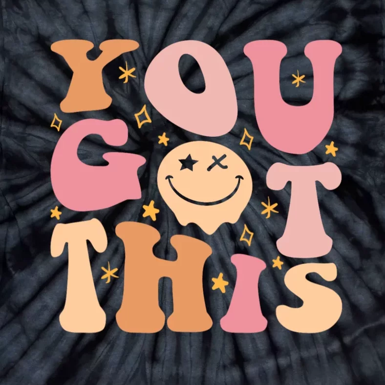 Groovy Motivational Testing Day Teacher Student You Got This Tie-Dye T-Shirt