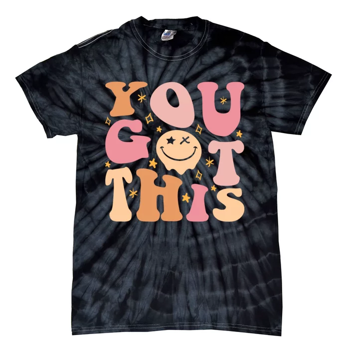 Groovy Motivational Testing Day Teacher Student You Got This Tie-Dye T-Shirt