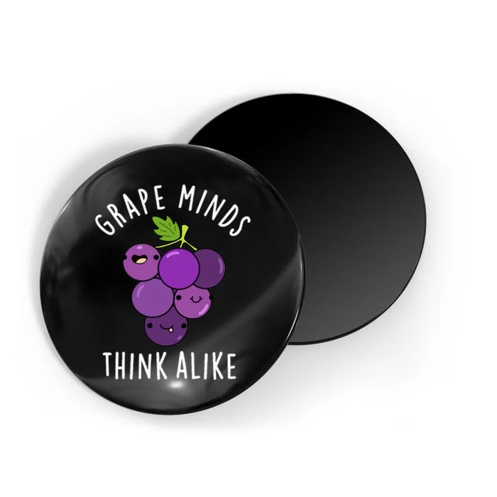 Grape Minds Think Alike Funny Fruit Pun Magnet