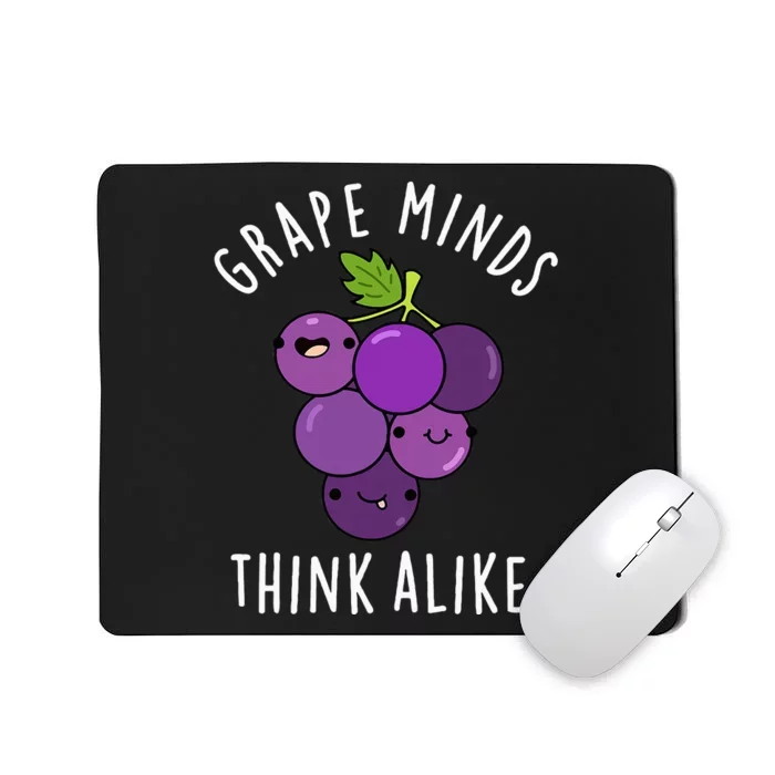 Grape Minds Think Alike Funny Fruit Pun Mousepad