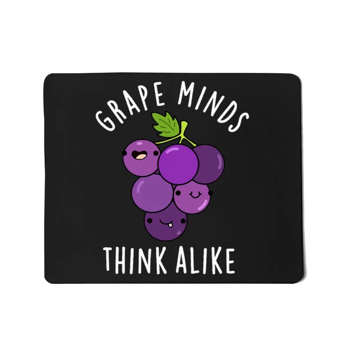 Grape Minds Think Alike Funny Fruit Pun Mousepad