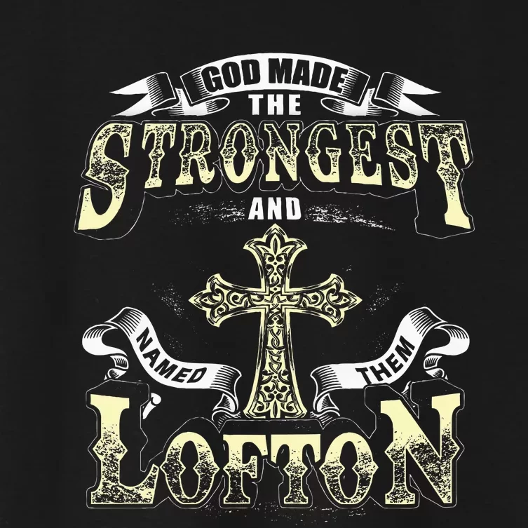 God Made The Stronggest And Named Them Lofton Women's Crop Top Tee