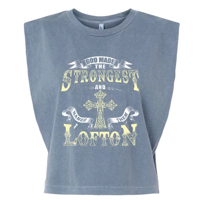 God Made The Stronggest And Named Them Lofton Garment-Dyed Women's Muscle Tee