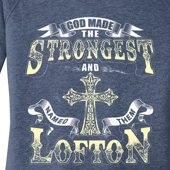 God Made The Stronggest And Named Them Lofton Women's Perfect Tri Tunic Long Sleeve Shirt