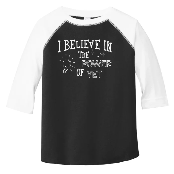 Growth Mindset Teacher I Believe In The Power Of Yet Toddler Fine Jersey T-Shirt