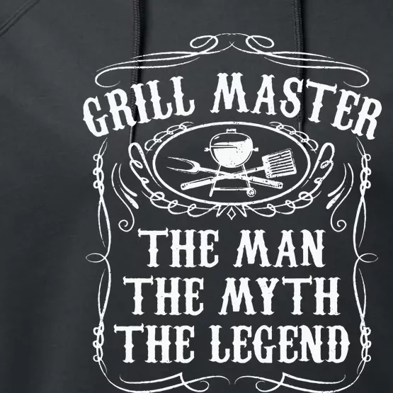 Grill Master The Man The Myth Legend Funny BBQ Smoker Gift Performance Fleece Hoodie