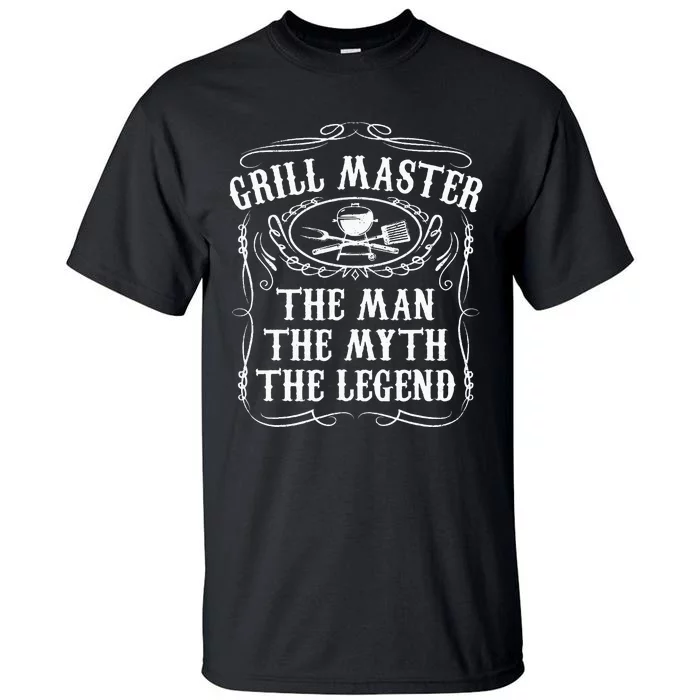 Grill Master The Man The Myth Legend Funny BBQ Smoker Gift Tall T-Shirt