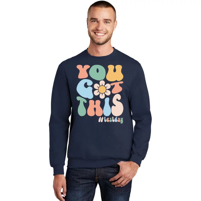 Groovy Motivational Testing Day Teacher Student You Got This Sweatshirt